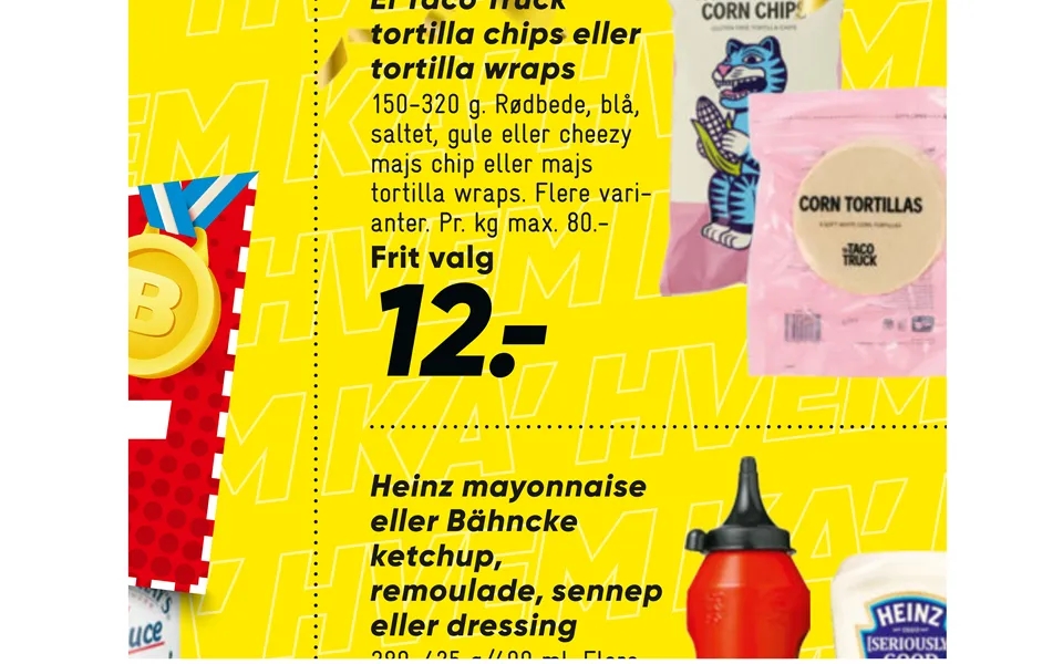 El Taco Truck Tortilla Chips Eller Tortilla Wraps Heinz Mayonnaise Eller Bähncke Ketchup, Remoulade, Sennep Eller Dressi