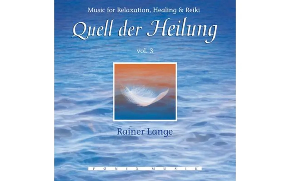 Quell Der Heilung Vol.3 - Fønix Musik