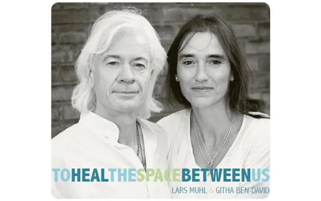 To Heal The Space Between Us - Lars Muhl Og Githa Ben-david product image