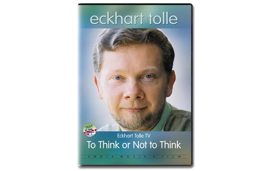 To Think Or Not To Think - Eckhart Tolle