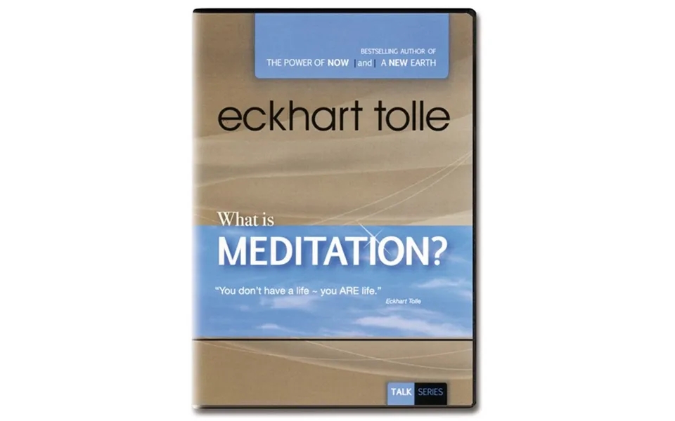 What Is Meditation - Eckhart Tolle