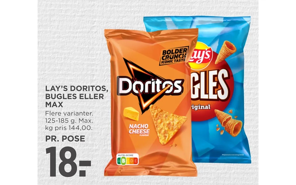 Lay’s Doritos, Bugles Eller Max