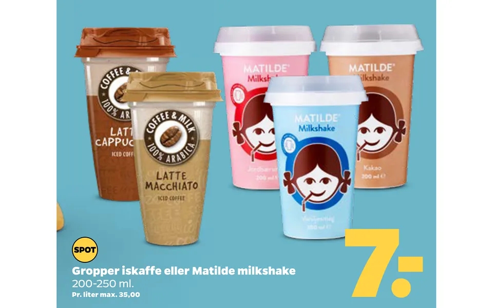 Gropper iced coffee or matilde milk shake