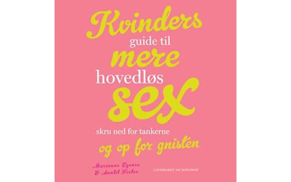 Kvinders Guide Til Mere Hovedløs Sex-marianne Egense