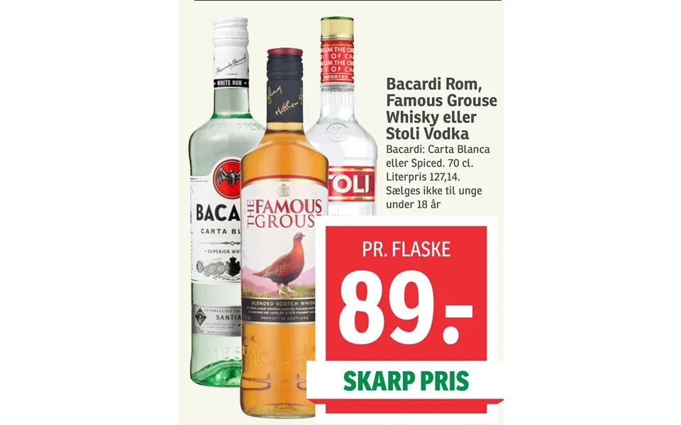 Bacardi Rom, Famous Grouse Whisky Eller Stoli Vodka