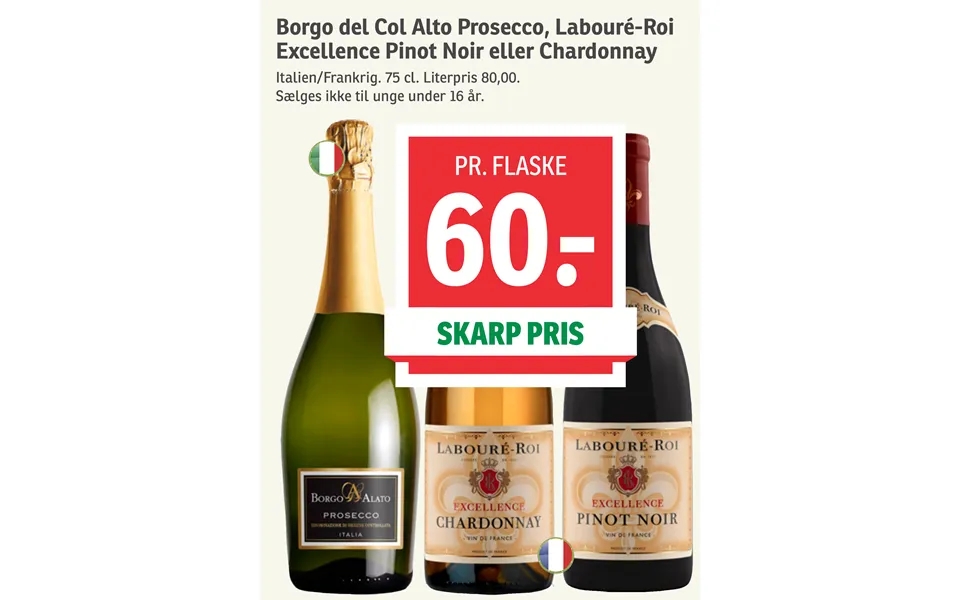 Borgo part col alto prosecco, laboure-roi excellence pinot noir or chardonnay