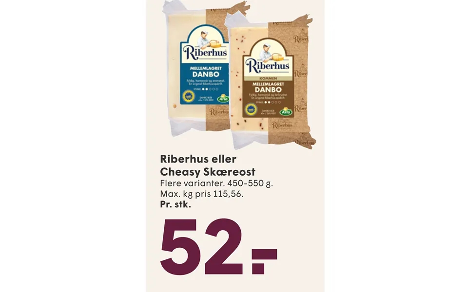 Riberhus or cheasy firm cheese