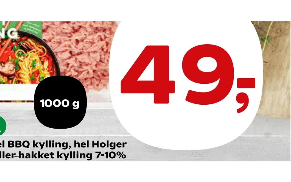 Danish whole bbq chicken, whole holger chicken or chopped chicken 7-10%