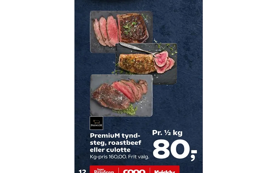 Premium fillet, roast beef or culotte