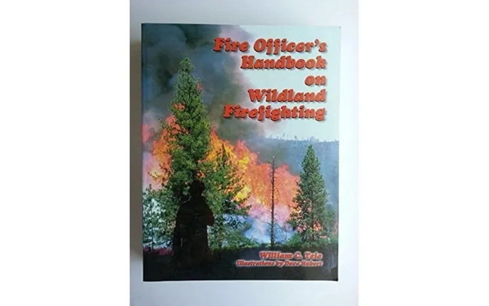 Pre-owned Fire Officer S Handbook On Wildland Firefighting Paperback