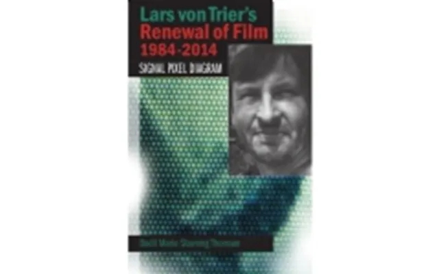 Lars Von Trier's Renewal Of Film 1984-2014 Bodil Marie Stavning Thomsen product image