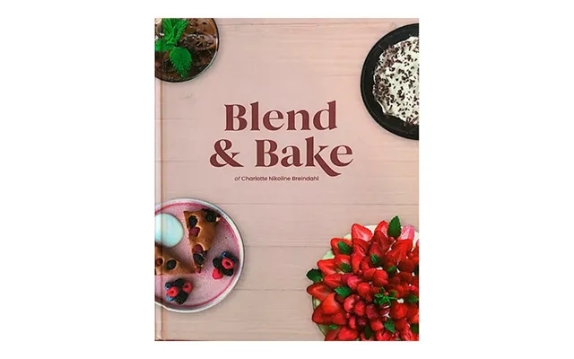 Blend & bake of charlotte nikoline breindahl - 1 pieces product image
