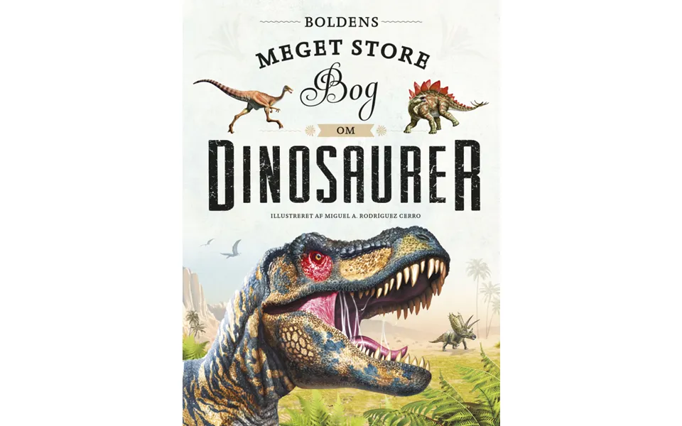 Den Meget Store Bog Om Dinosaurer