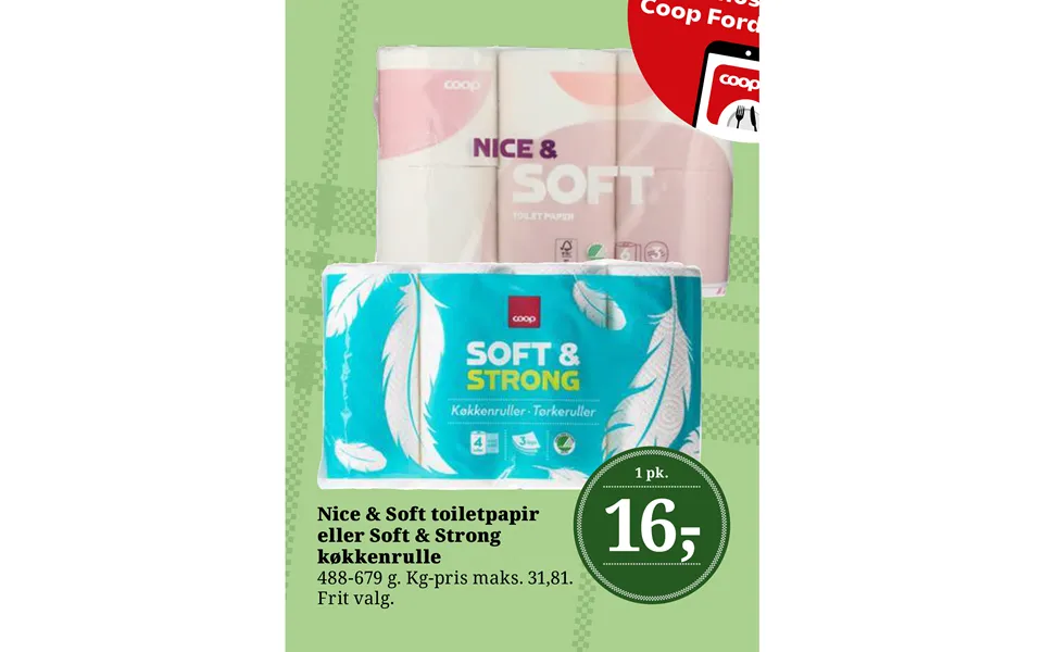 Nice & soft toilet paper or soft & stronghold towel