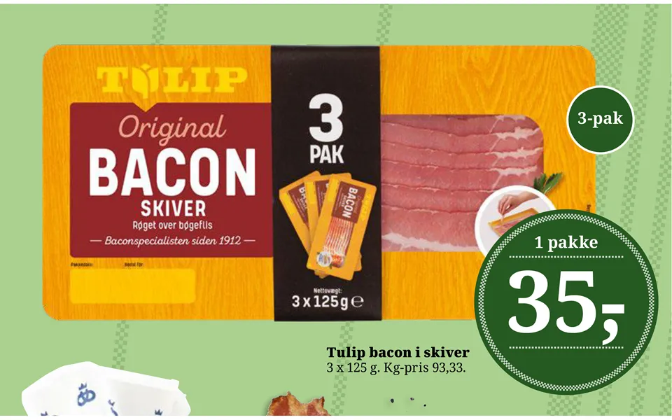 Tulip bacon in slices