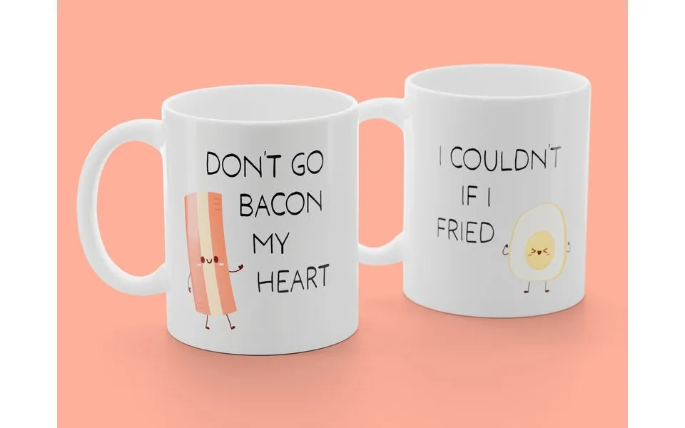 2-Pak mug with tryk - don t go bacon my heart. In couldn t if in fried