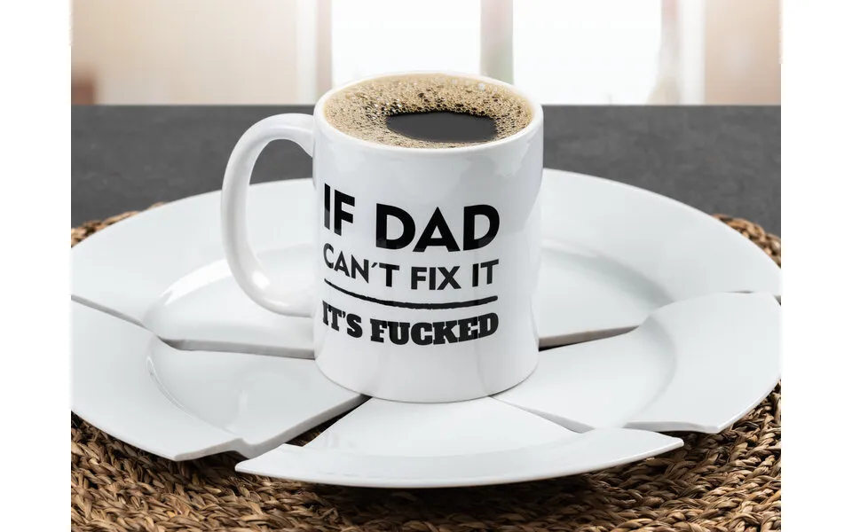 Krus Med Tryk - If Dad Can't Fix It