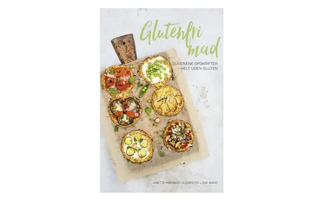 Glutenfri Mad Også Opskrifter Uden Æg, Mælk, Gær - Bøger Astma Allergi Shoppen