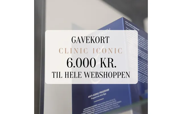 Gavekort 6.000 Kr - Clinic Iconic product image