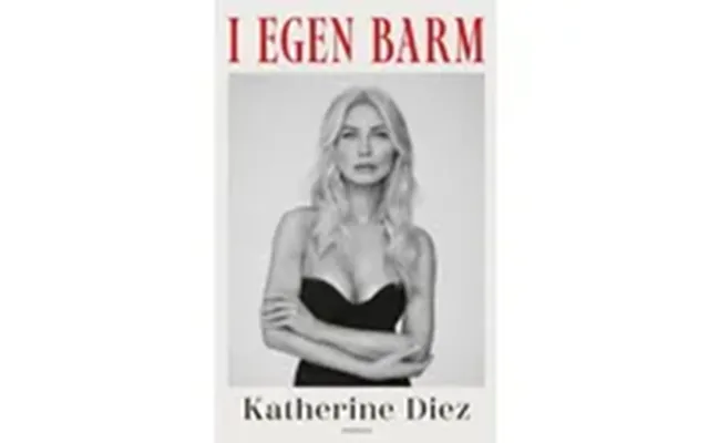 I Egen Barm Katherine Diez