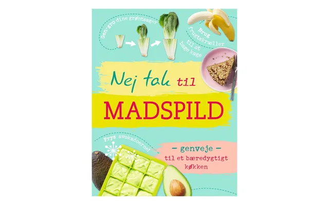 Nej Tak Til Madspild - Kogebog