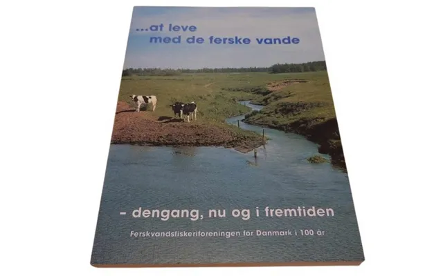 ...at Leve Med De Ferske Vande
