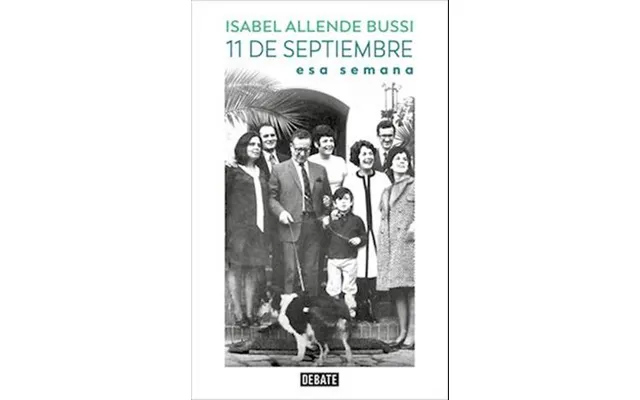 11 Dè Septiembre. Esa Semana September 11th. Att Week - Isabel Allende Bussi product image