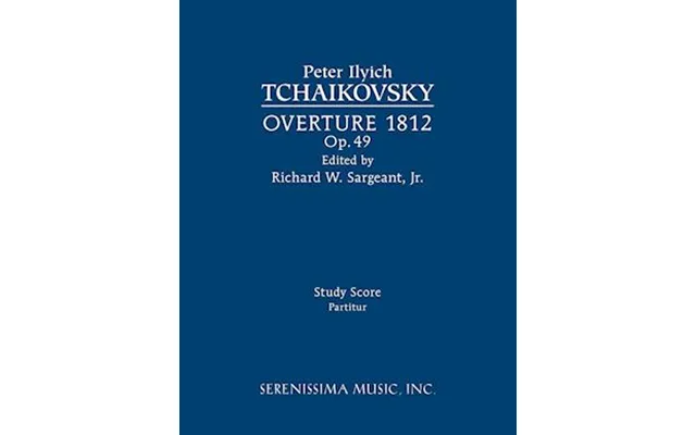 Overture 1812, Op.49 - Peter Ilyich Tchaikovsky