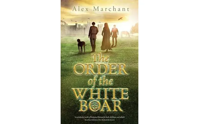 The Order Of The White Boar - Alex Marchant product image