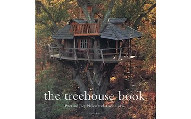 The Treehouse Book - Brugt Bog- Peter Nelson