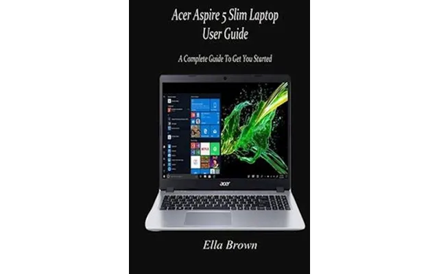 'acer Aspire 5 Slim Laptop User Guide' - Ella Brown