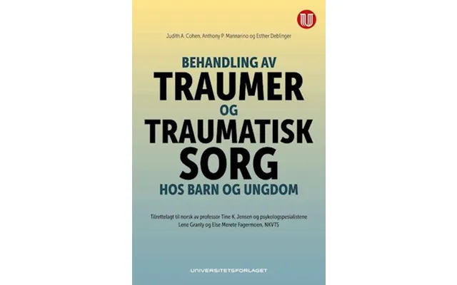 'behandling Av Traumer Og Traumatisk Sorg Hos Barn Og Ungdom' - Anthony P
