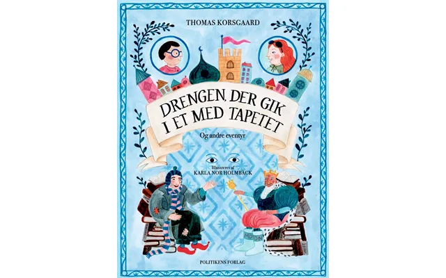 Drengen - Der Gik I Et Med Tapetet Og Andre Eventyr