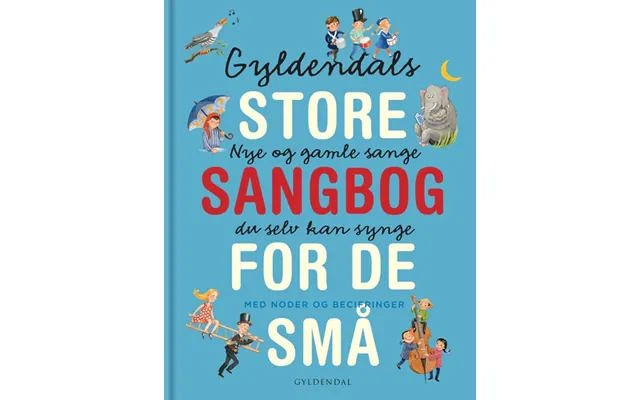 Gyldendals Store Sangbog For De Små