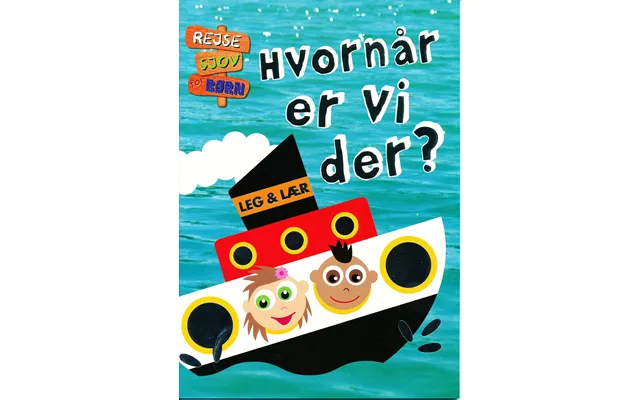 Rejsesjov For Børn Hvornår Er Vi Der