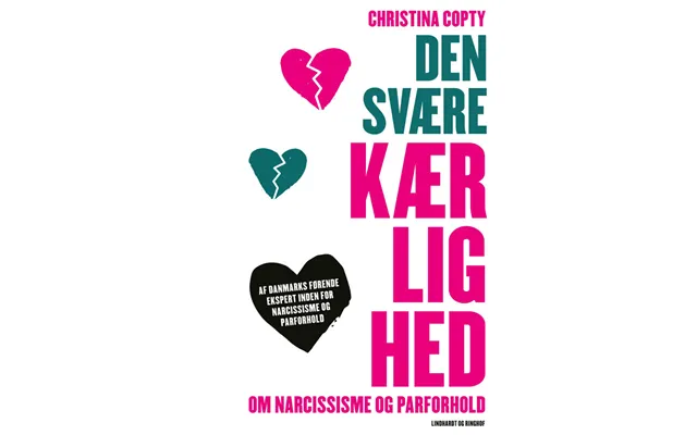 Den Svære Kærlighed - Om Narcissisme Og Parforhold