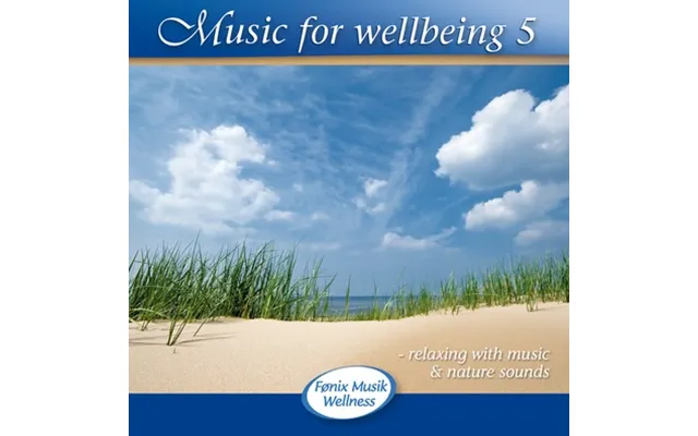 Music For Wellbeing 5 - Fønix Musik