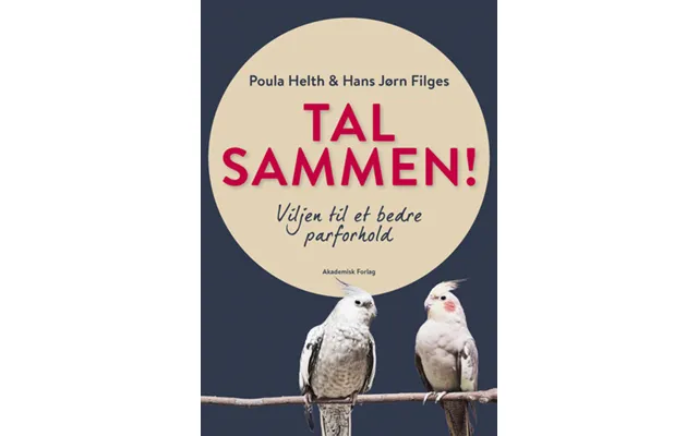 Tal Sammen - Viljen Til Et Bedre Parforhold