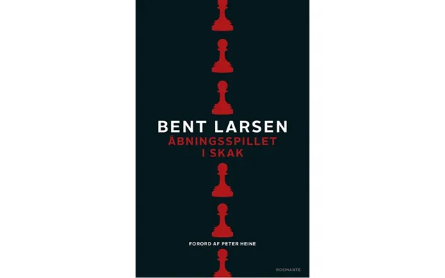Åbningsspillet I Skak - Bent Larsen