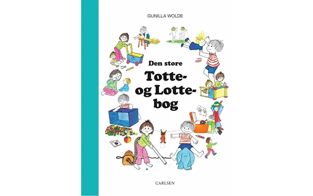 Den Store Totte- Og Lotte-bog - Gunilla Wolde