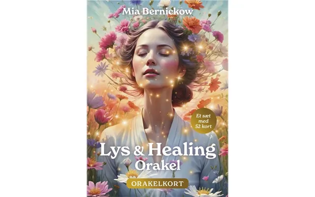 Lys & Healing Orakel - Mia Bernickow