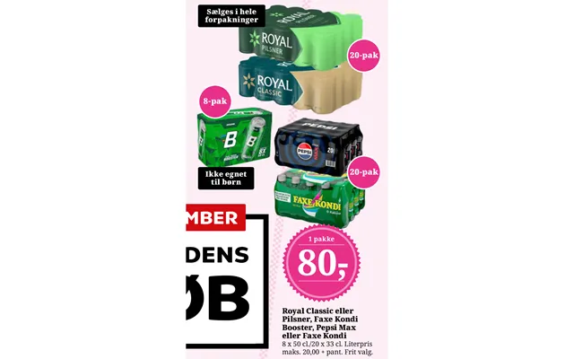 Royal Classic Eller Pilsner, Faxe Kondi Booster, Pepsi Max Eller Faxe Kondi