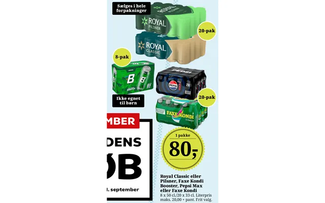 Royal Classic Eller Pilsner, Faxe Kondi Booster, Pepsi Max Eller Faxe Kondi