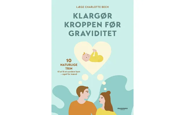 Klargør Kroppen Før Graviditet, Bog Af Charlotte Bech - Charlotte Bech