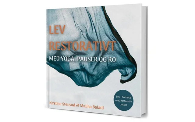 Lev Restorativt Med Yoga - Pauser Og Ro