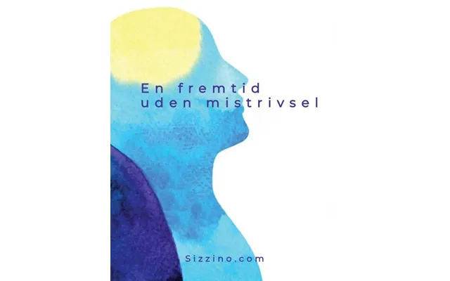 En Fremtid Uden Mistrivsel