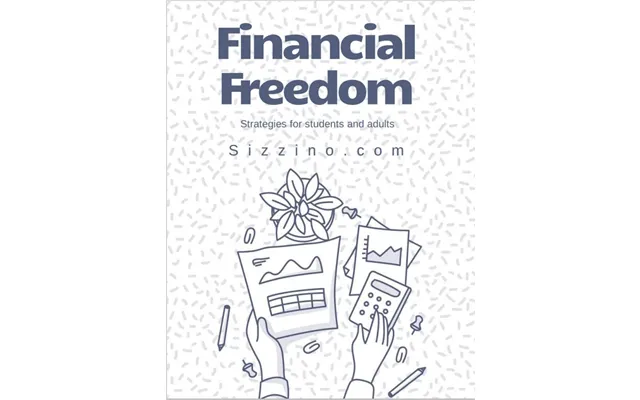 Financial Freedom - Strategies For Students And Adults