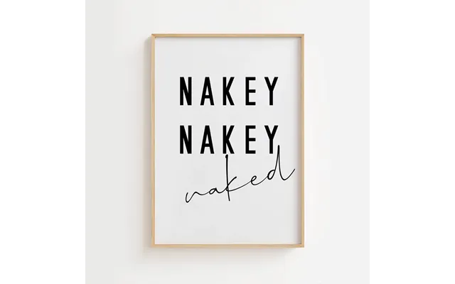 Nakey Nakey Naked Poster 21 X 29,7 Cm A4 Ellens Postershop