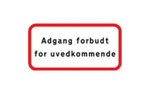 Undertavle - Adgang Forbudt Uvedkommende Uc-x 25x50cm T3 Refleks, Ds En12899-1