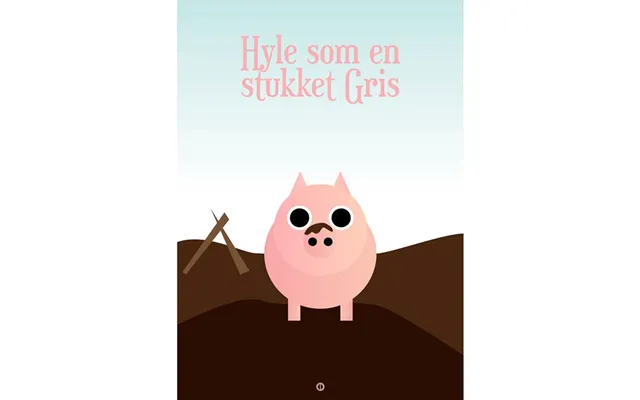 Citatplakat Hyle Som En Stukket Gris Plakat - 30x42 Cm Erling Christensen Møbler